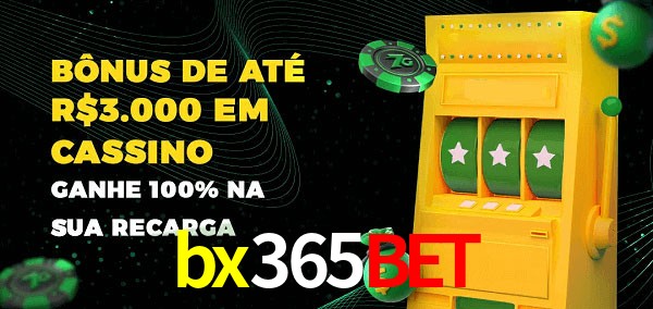 bx365bet melhor bônus de depósito